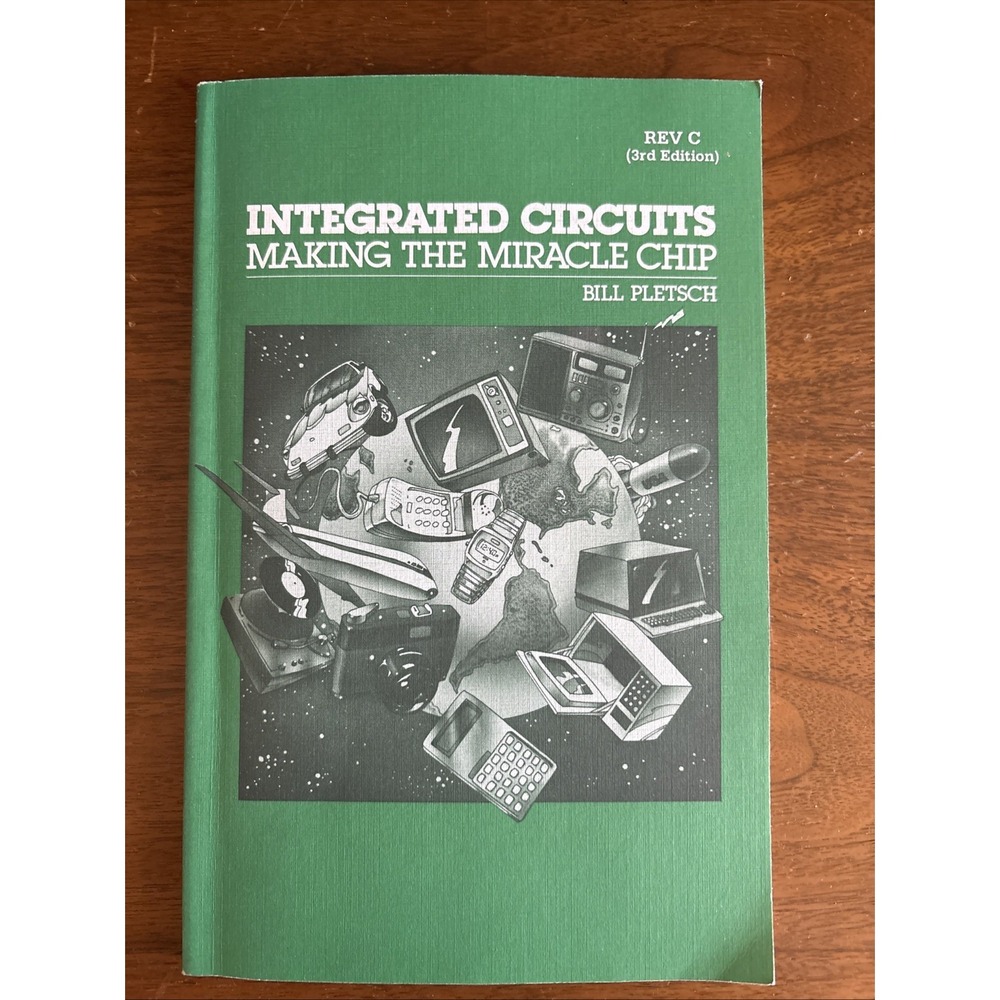 Integrated Circuits: Making‎ the Miracle Chip